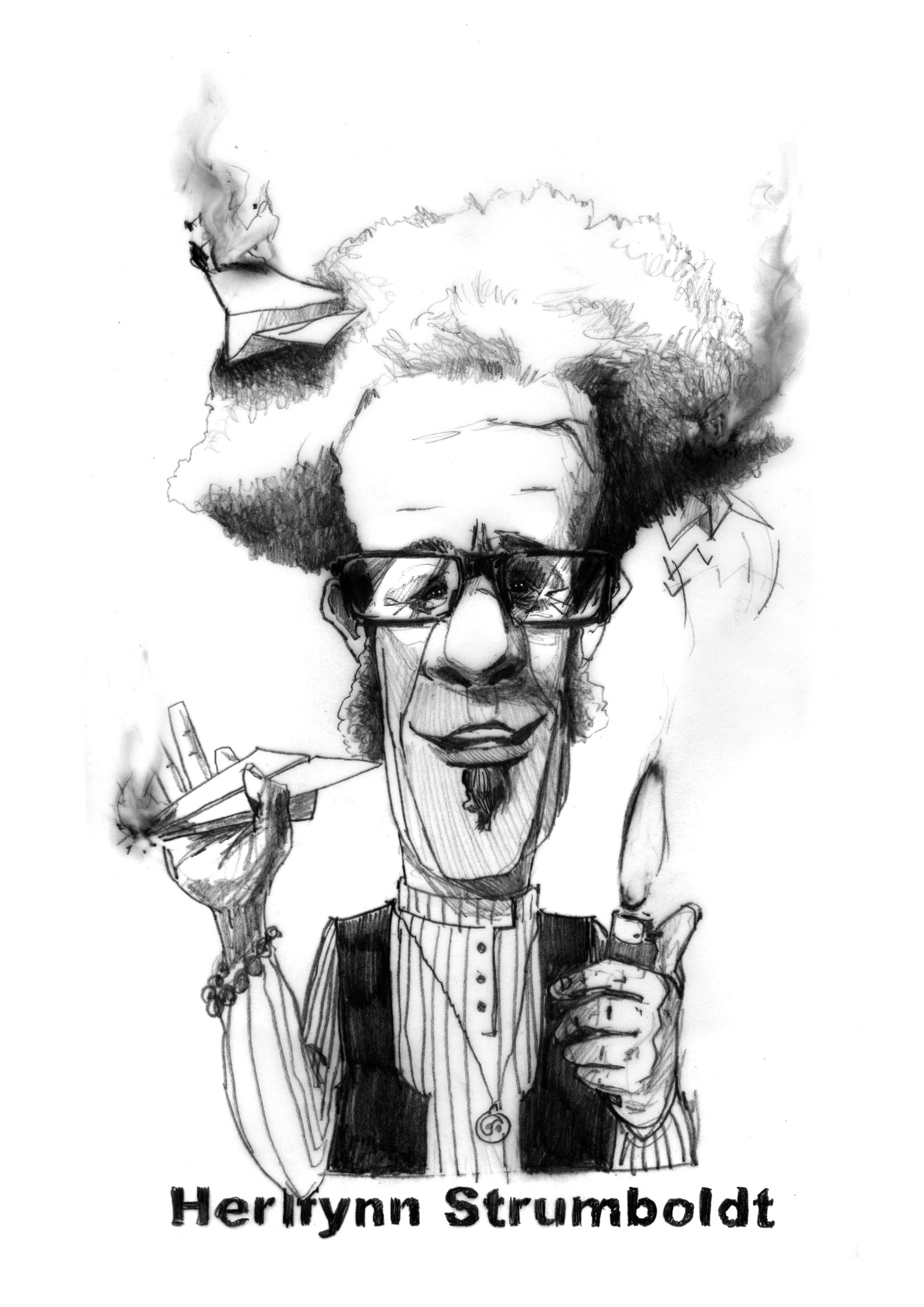 Pencil sketch of Herlfynn Strumboldt - wild hair, glasses with two paper aeroplanes and a lit lighter. One of the aeroplanes is in his hair, smoke coming out of its wing.